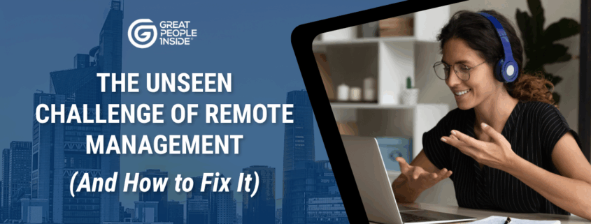The Unseen Challenge of Remote Management (And How to Fix It)