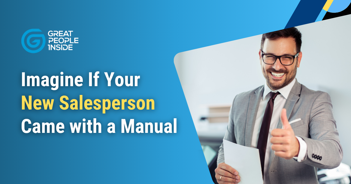 Imagine If Your New Salesperson Came with a Manual