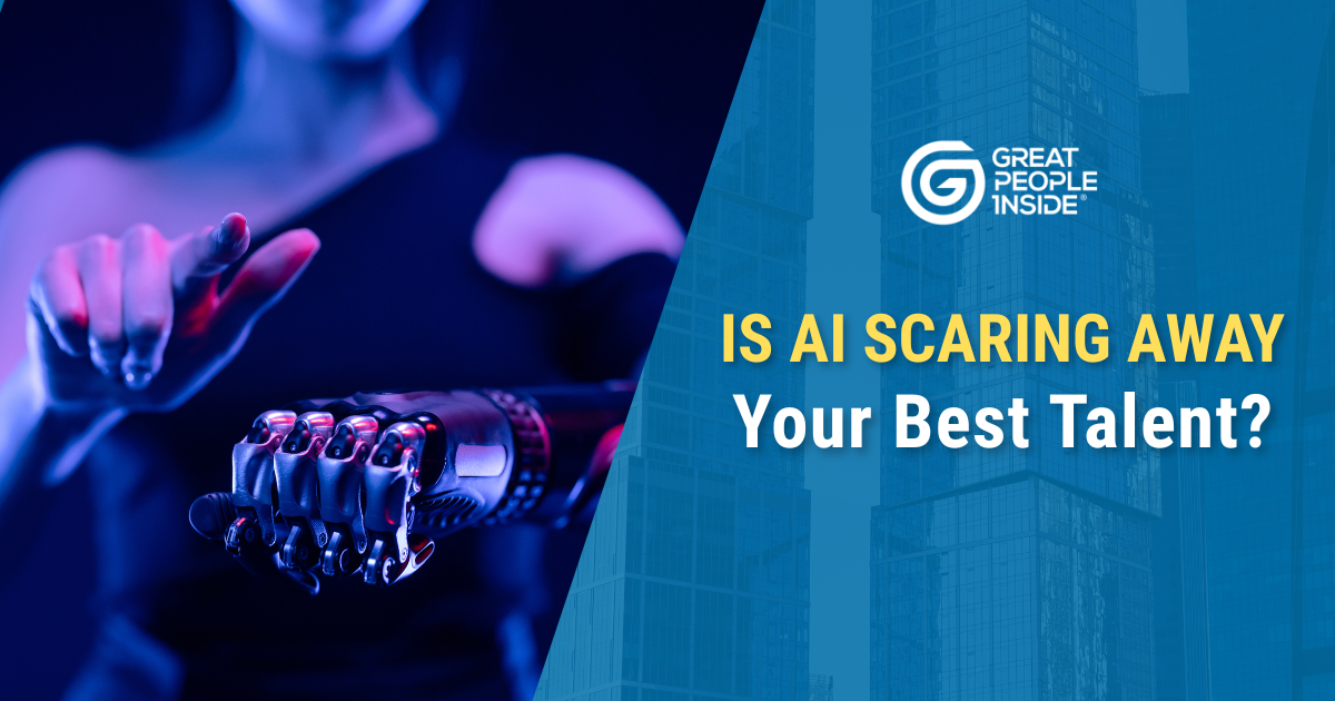 Is AI Scaring Away Your Best Talent - Great People Inside