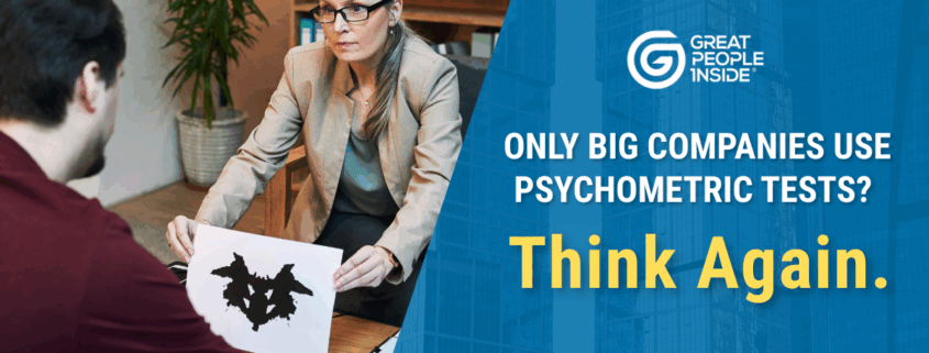 Only Big Companies Use Psychometric Tests Think Again.