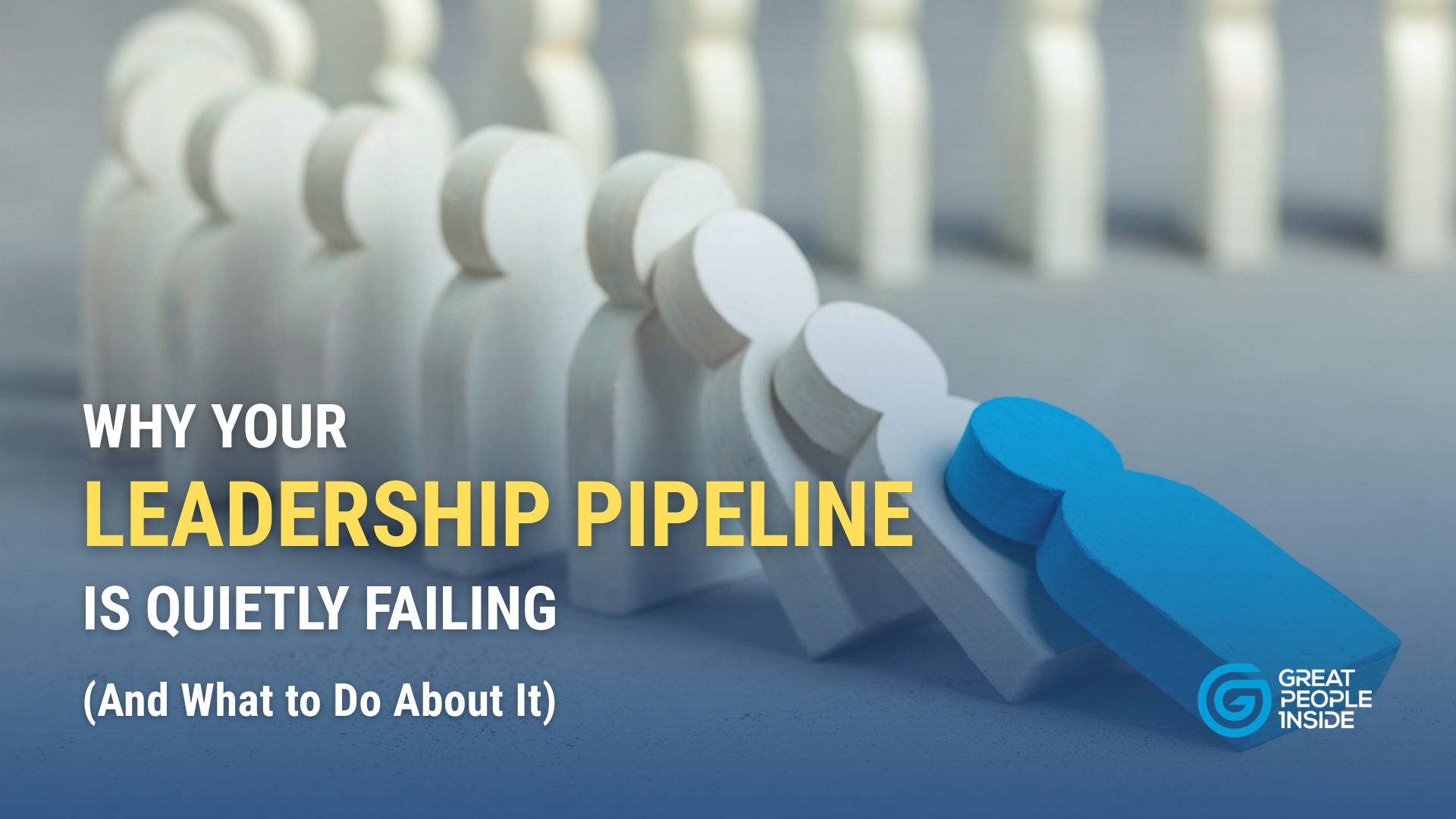 Leadership Pipeline Failure: Why It’s Costing You More